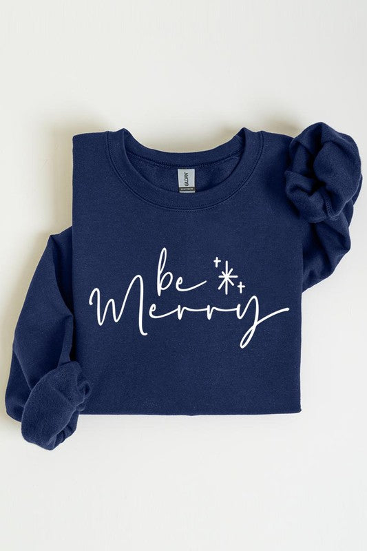 Be Merry Graphic Fleece Sweatshirts