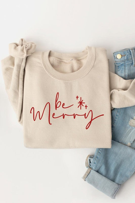 Be Merry Graphic Fleece Sweatshirts