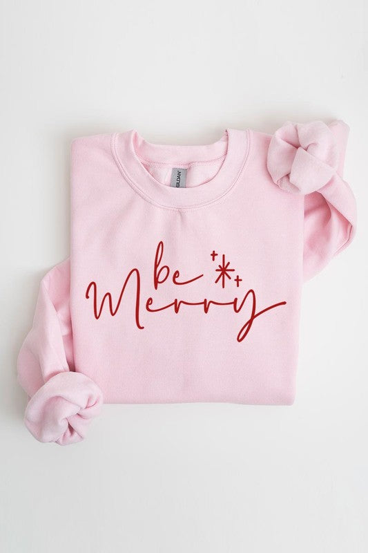 Be Merry Graphic Fleece Sweatshirts