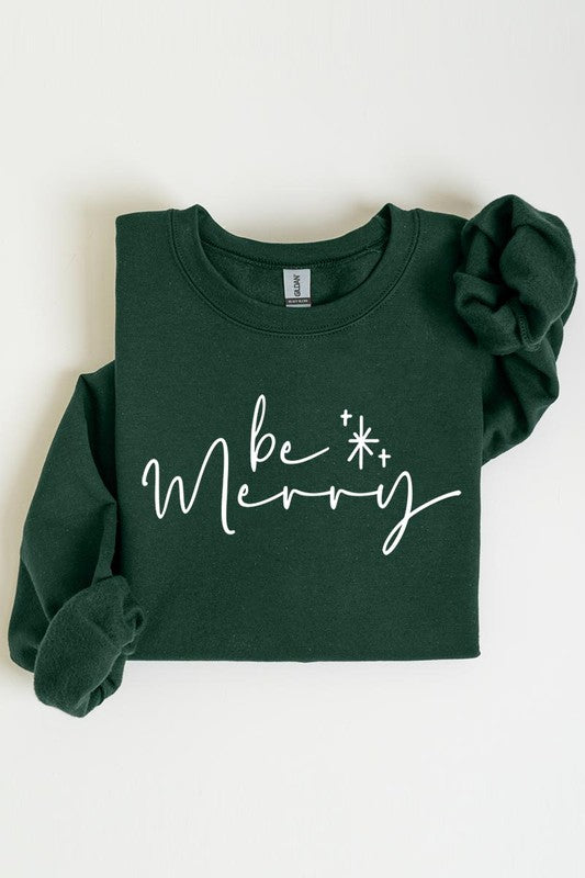 Be Merry Graphic Fleece Sweatshirts